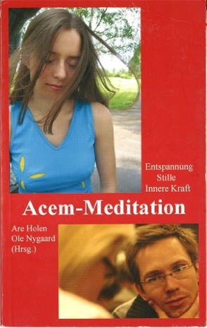 Acem-Meditation - Entspannung, Stille, Innere Kraft